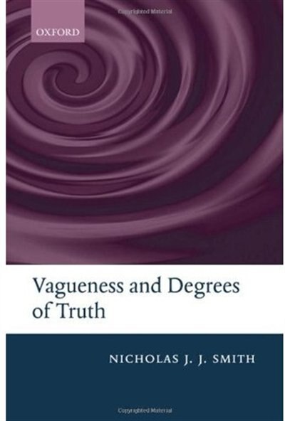 Front cover_Vagueness and Degrees of Truth