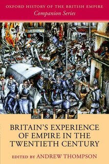 Front cover_Britain's Experience of Empire in the Twentieth Century