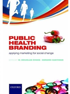 Public Health Branding: Applying marketing for social change