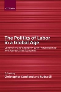 Front cover_The Politics of Labor in a Global Age