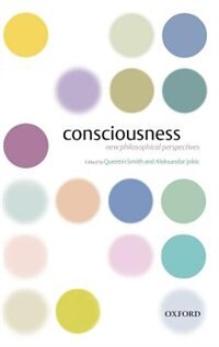 Consciousness: New Philosophical Perspectives