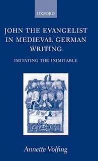 Front cover_John the Evangelist and Medieval German Writing