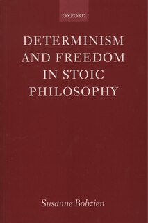 Front cover_Determinism and Freedom in Stoic Philosophy