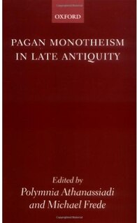 Front cover_Pagan Monotheism in Late Antiquity