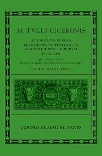 Cicero: Academica (Academicus Primus, Fragmenta et Testimonia Academicorum Librorum, Lucullus)