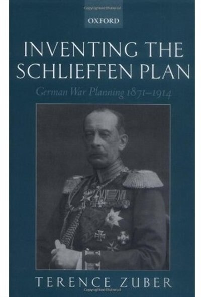 Front cover_Inventing the Schlieffen Plan