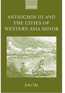 Front cover_Antiochos III and the Cities of Western Asia Minor