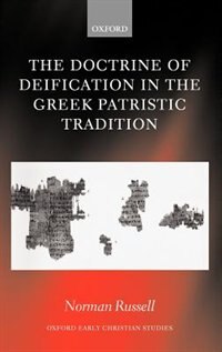 Front cover_The Doctrine of Deification in the Greek Patristic Tradition
