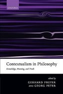 Contextualism in Philosophy: Knowledge, Meaning, and Truth