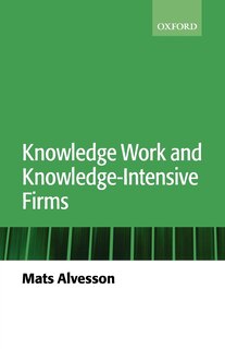 Front cover_Knowledge Work And Knowledge-intensive Firms