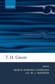 Front cover_T. H. Green: Ethics, Metaphysics, and Political Philosophy