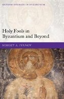 Couverture_Holy Fools In Byzantium And Beyond