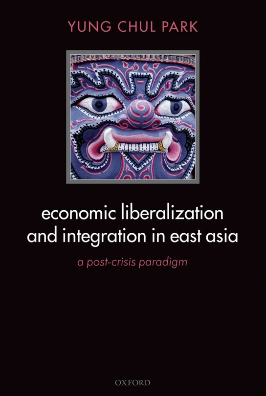Couverture_Economic Liberalization and Integration in East Asia
