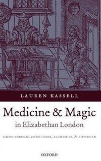 Couverture_Medicine and Magic in Elizabethan London