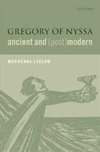 Front cover_Gregory of Nyssa, Ancient and (Post)modern
