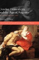 Front cover_Gender, Domesticity, and the Age of Augustus