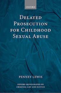 Front cover_Delayed Prosecution For Childhood Sexual Abuse