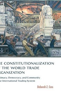 Front cover_The Constitutionalization Of The World Trade Organization