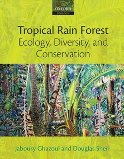 Front cover_Tropical Rain Forest Ecology, Diversity, and Conservation