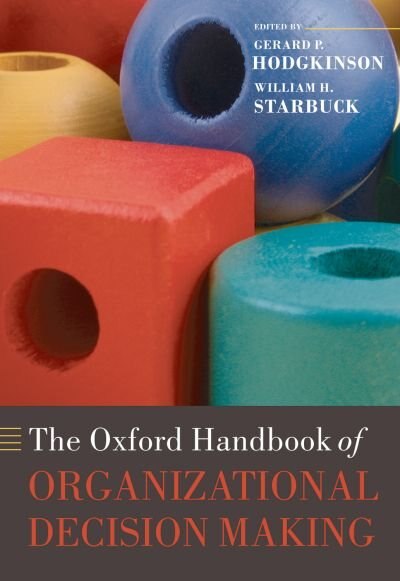 Front cover_The Oxford Handbook Of Organizational Decision Making