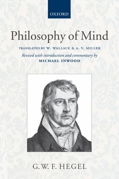 Hegel: Philosophy of Mind: Translated with introduction and commentary