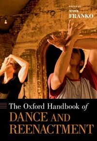 Front cover_The Oxford Handbook of Dance and Reenactment