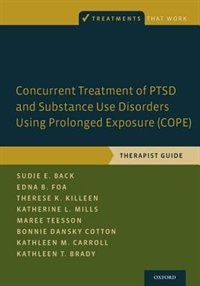 Front cover_Concurrent Treatment of PTSD and Substance Use Disorders Using Prolonged Exposure (COPE)