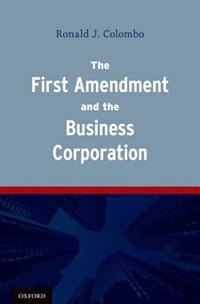 Front cover_The First Amendment and the Business Corporation