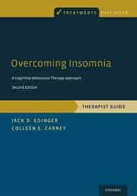 Overcoming Insomnia: A Cognitive-Behavioral Therapy Approach, Therapist Guide by Jack D. Edinger