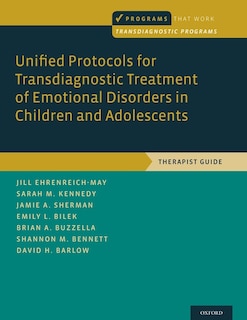 Front cover_Unified Protocols for Transdiagnostic Treatment of Emotional Disorders in Children and Adolescents