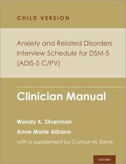Front cover_Anxiety and Related Disorders Interview Schedule for DSM-5, Child and Parent Version
