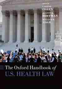 The Oxford Handbook of U.S. Health Law de I. Glenn Cohen