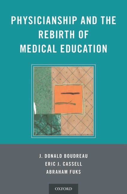 Front cover_Physicianship and the Rebirth of Medical Education