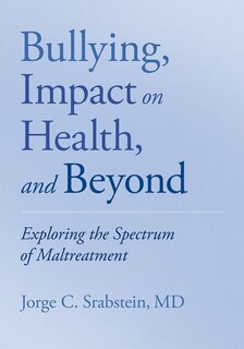Front cover_Bullying Impact on Health and Beyond