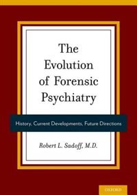 Front cover_The Evolution of Forensic Psychiatry