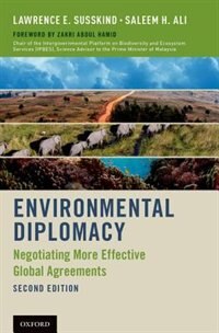 Environmental Diplomacy: Negotiating More Effective Global Agreements