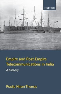 Front cover_Empire And Post-empire Telecommunications In India