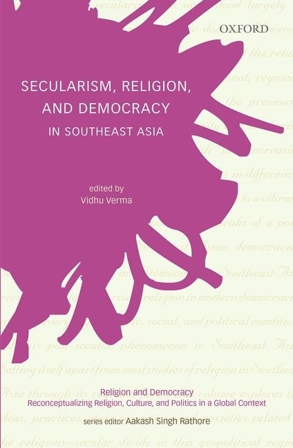 Couverture_Secularism, Religion, And Democracy In Southeast Asia