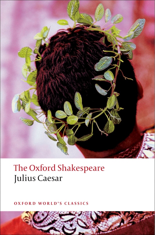 Front cover_The Oxford Shakespeare: Julius Caesar