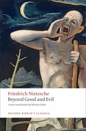 Beyond Good and Evil: Prelude to a Philosophy of the Future