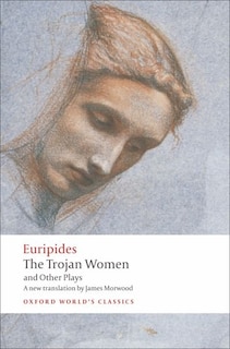 Front cover_The Trojan Women and Other Plays