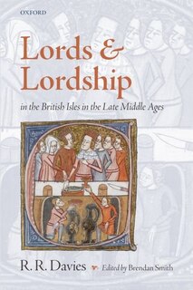 Couverture_Lords and Lordship in the British Isles in the Late Middle Ages