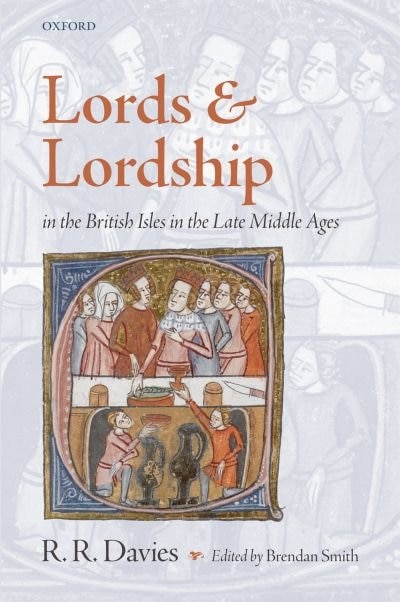 Couverture_Lords and Lordship in the British Isles in the Late Middle Ages