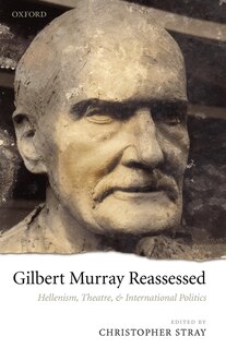Front cover_Gilbert Murray Reassessed