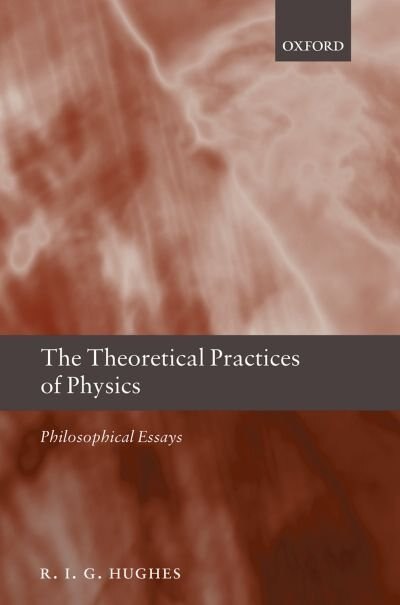 Front cover_The Theoretical Practices of Physics