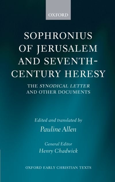 Front cover_Sophronius of Jerusalem and Seventh-Century Heresy