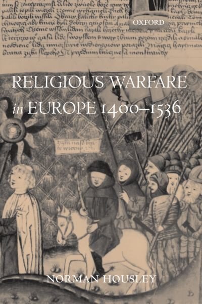 Front cover_Religious Warfare in Europe 1400-1536