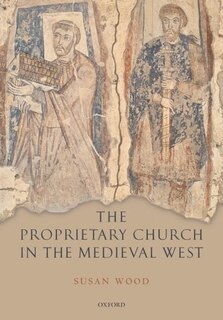 Couverture_The Proprietary Church in the Medieval West