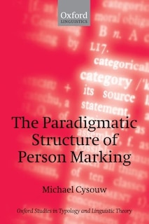 The Paradigmatic Structure of Person Marking