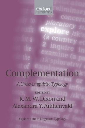 Complementation: A Cross-linguistic Typology